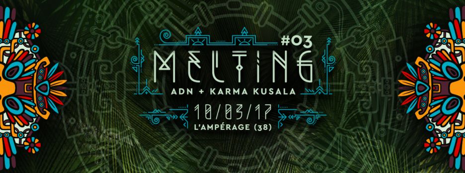 MELTING #3 - ADN vs KARMA KUSALA