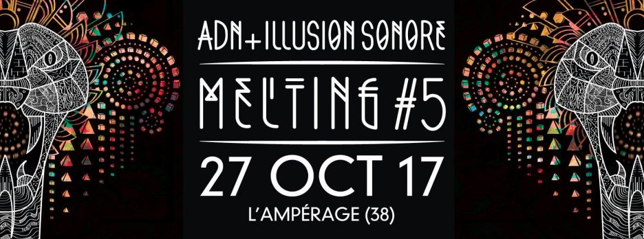 Melting #5 - ADN vs Illusion Sonore